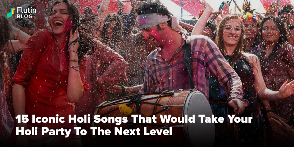 Holi Songs That Would Take Your Holi Party To The Next Level