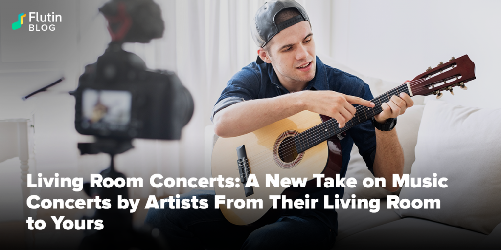 Living Room Concerts: A New Take on Music Concerts by Artists From Their Living Room to Yours 