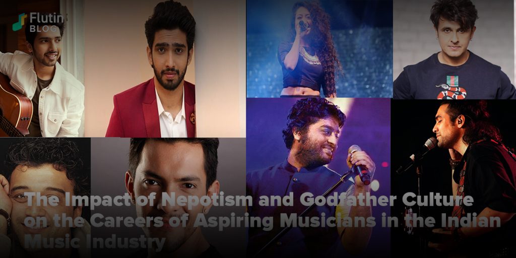 The Impact of Nepotism and Godfather Culture on the Careers of Aspiring Musicians in the Indian Music Industry