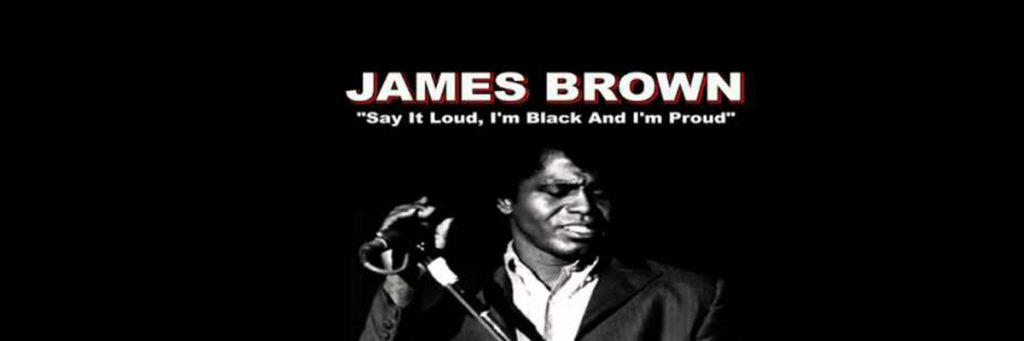 Say it loud song by james brown 10 Protest Songs That Lit A Fire In People's Hearts And Took Them To The Streets To Fight For Justice
