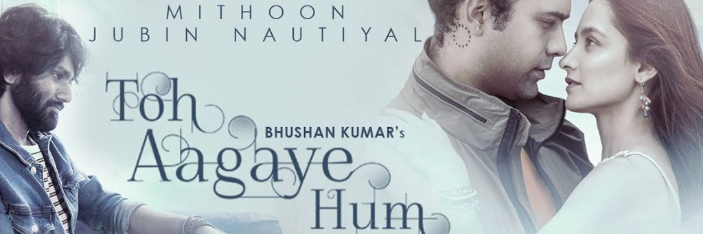 jubin nautiyal's latest Toh Aagaye Hum Latest Trending hindi song 2021