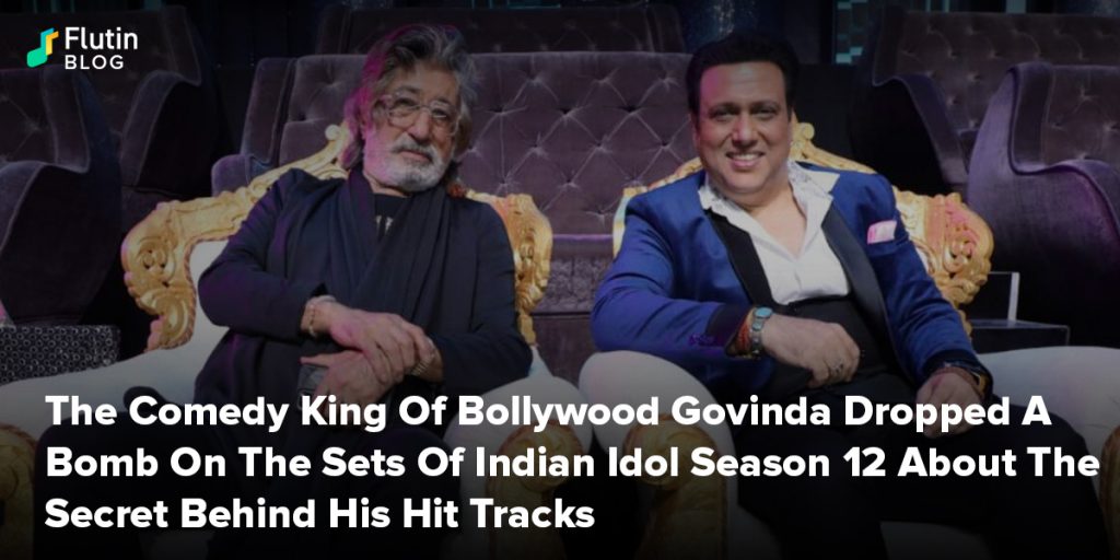 The Comedy King Of Bollywood Govinda Dropped A Bomb On The Sets Of Indian Idol Season 12 About The Secret Behind His Hit Tracks 