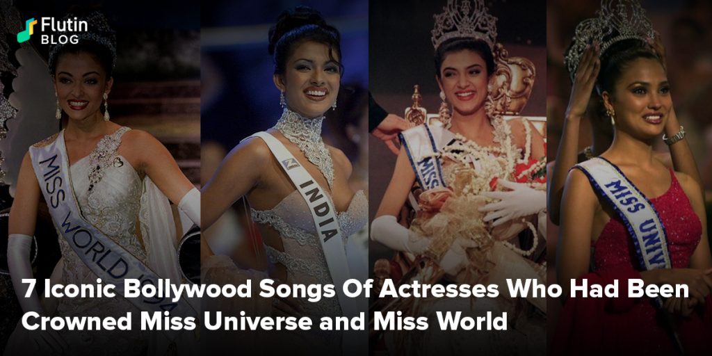 7 Iconic Bollywood Songs Of Actresses Who Had Been Crowned Miss Universe and Miss World 