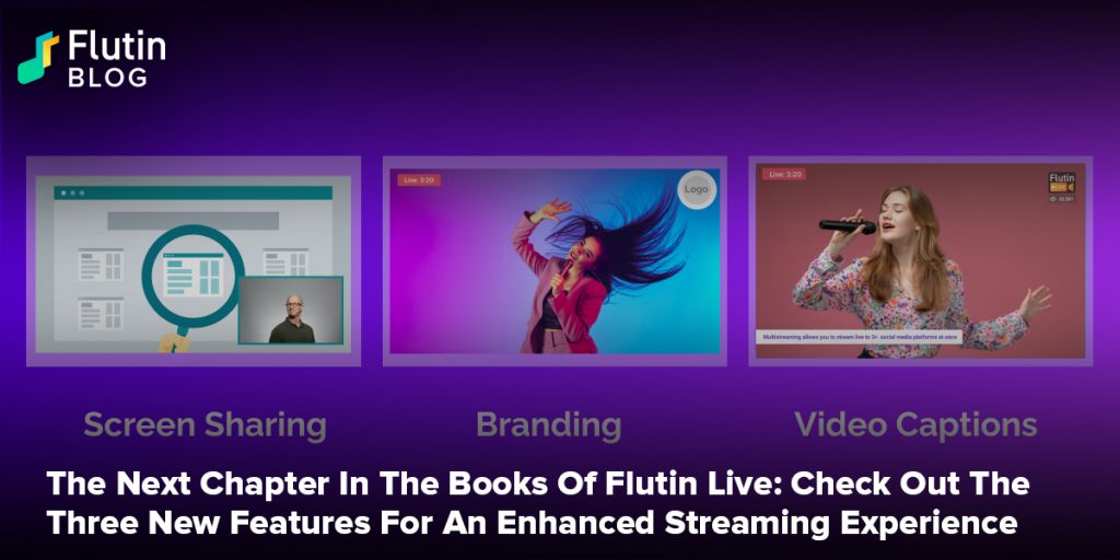 The Next Chapter In The Books Of Flutin Live: Check Out The Three New Features For An Enhanced Streaming Experience