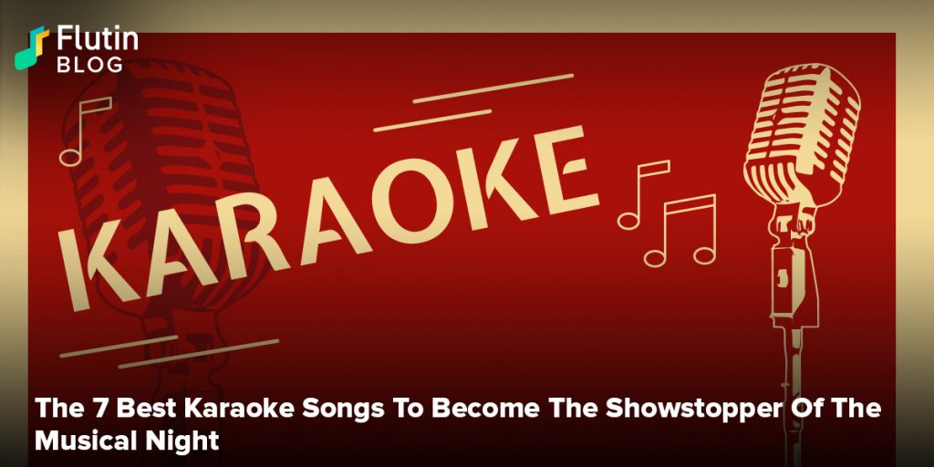 The 7 Best Karaoke Songs To Become The Showstopper Of The Musical Night