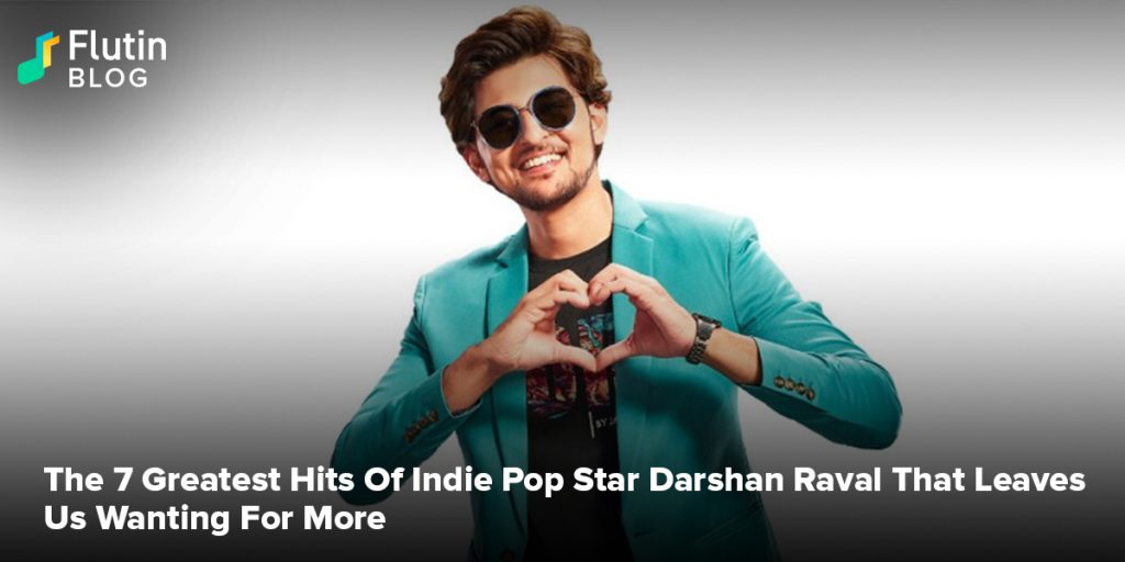 The 7 Greatest Hits Of Indie Pop Star Darshan Raval That Leaves Us Wanting For More