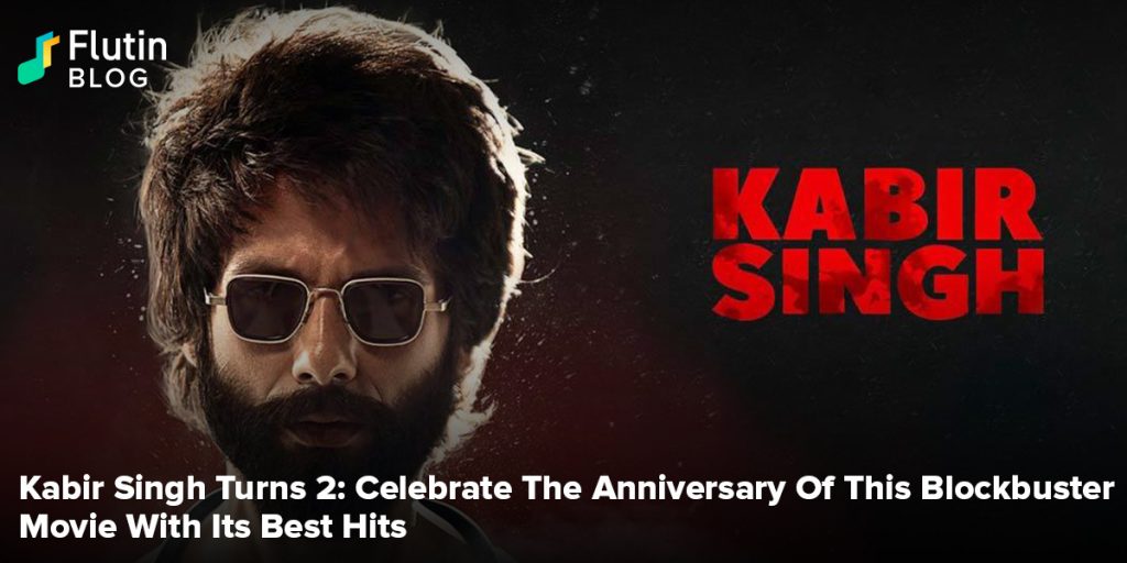 Kabir Singh Turns 2 Celebrate The Anniversary Of This Blockbuster