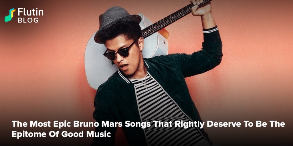 The Most Epic Bruno Mars Songs That Rightly Deserve To Be The Epitome Of Good Music
