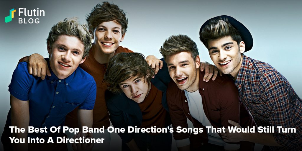 The Best Of Pop Band One Direction Songs That Would Still Turn You Into A Directioner