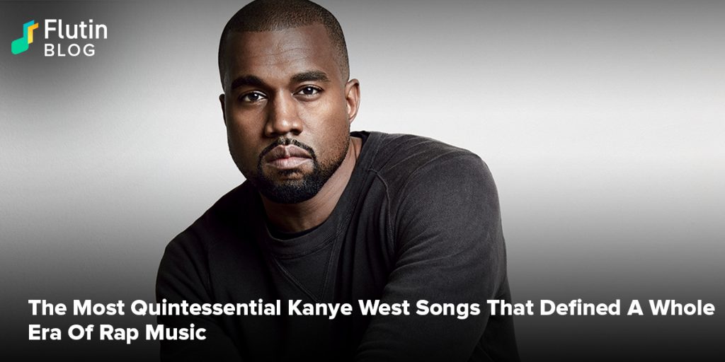 The Most Quintessential Kanye West Songs That Defined A Whole Era Of Rap Music