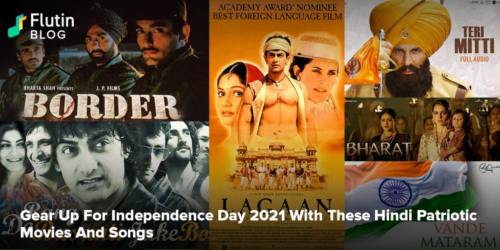 Gear Up For Independence Day 2021 With These Hindi Patriotic Movies And Songs