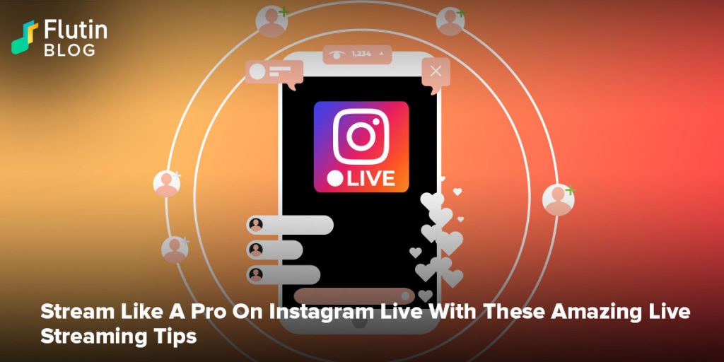 Stream Like A Pro On Instagram Live With These Amazing Live Streaming Tips