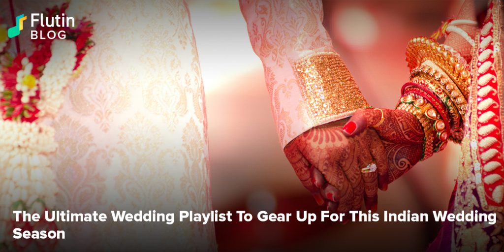 The Ultimate Wedding Playlist To Gear Up For This Indian Wedding Season