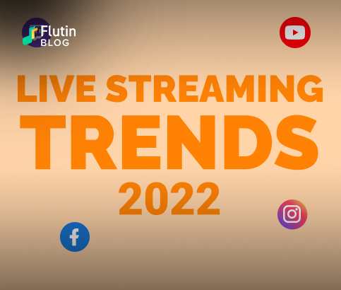 Live streaming trends 2022