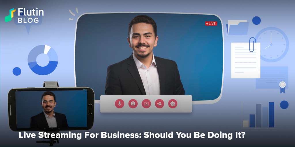 Live Streaming For Business: Should You Be Doing It?