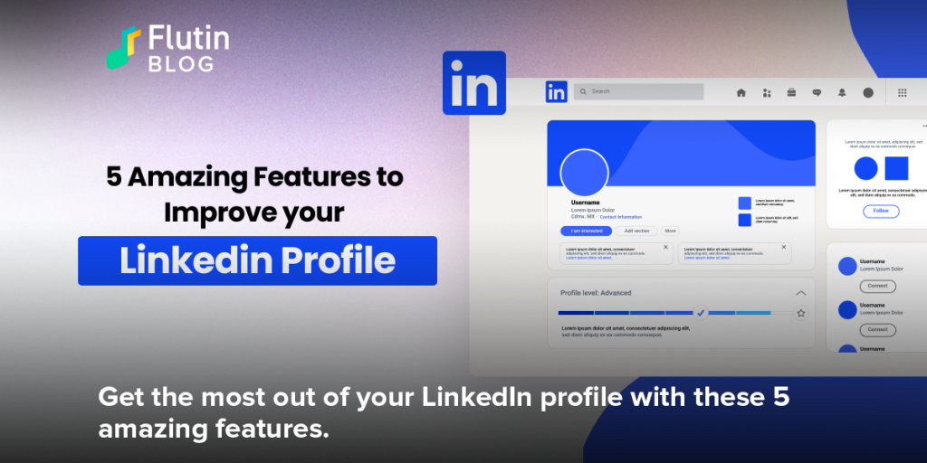 Get the most out of your LinkedIn profile with these 5 amazing features